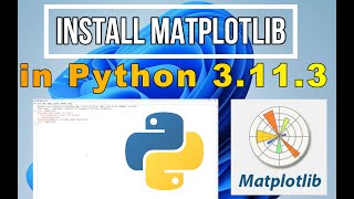 How to Install matplotlib on Python 3.11.3 Windows 11 [2023 Update] | Matplotlib Installation