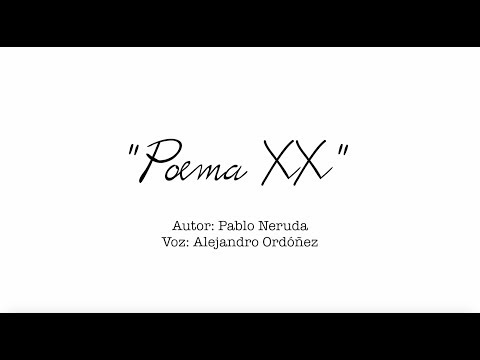 Letras prestadas - Poema XX (Pablo Neruda) | Alejandro Ordóñez