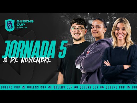 🇪🇸 🏆 Queens Cup Spain 🏆 JORNADA 5 ⚽