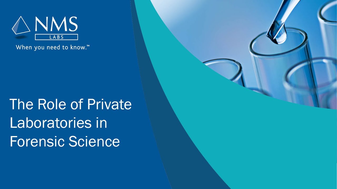 The Role of Private Laboratories in Forensic Science