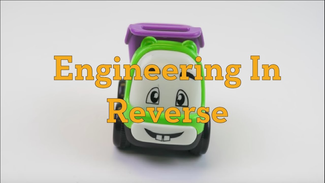 Engineering in Reverse!