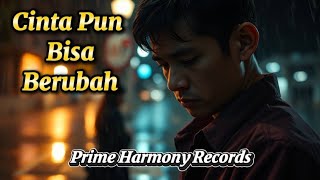Download lagu Cinta Pun Bisa Berubah | Lagu Jiwang Pop Melayu Sedih Penuh Makna mp3 Download lagu Cinta Pun Bisa Berubah | Lagu Jiwang Pop Melayu Sedih Penuh Makna mp3