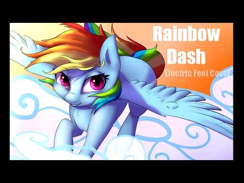 Rainbow Dash Speedy Girl (Electric Feel Cover)