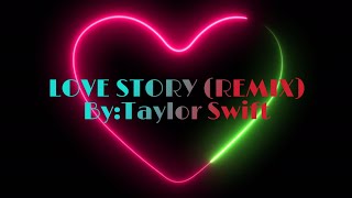 Download lagu LOVE STORY(REMIX) By:Taylor Swift |JRS MIX CHANNEL mp3