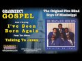 The Original Five Blind Boys Of Mississippi - I've Been Born Again