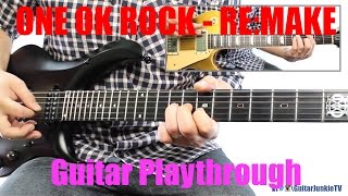ONE OK ROCK - Re:make (Guitar Playthrough Cover By Guitar Junkie TV) HD