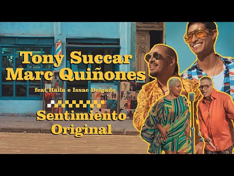 Tony  Succar, Marc Quiñones feat Haila María Mompié e Issac Delgado - SENTIMIENTO ORIGINAL