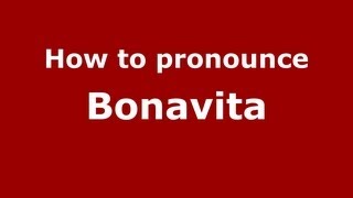 How to pronounce Bonavita