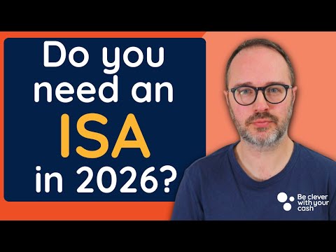 Do you need an ISA in 2026? Plus new rules explained 