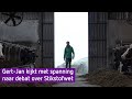 Gert-Jan kijkt in spanning naar Stikstofdebat