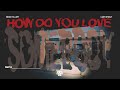 WHY DON T WE HOW DO YOU LOVE SOMEBODY