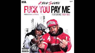 KING SEVIN featuring TROY AVE "FUCK YOU, PAY ME" prod. ILLATRACKS