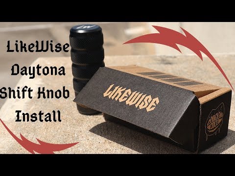 We Are LikeWise Daytona Shift Knob Install!