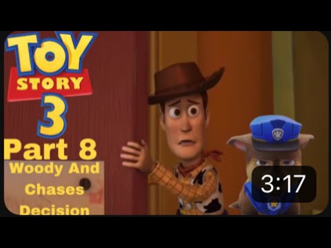 Toy Story 3 Crossover Part 8: Woody And Chases Decision