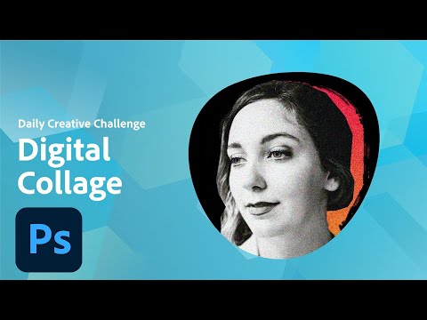 Photoshop Daily Creative Challenge - Digital Collage | Adobe Creative Cloud