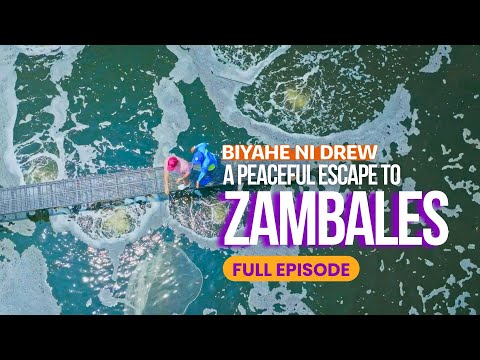 A peaceful escape to the coastal paradise of Zambales with May Ann Basa (Full Ep) | Biyahe ni Drew