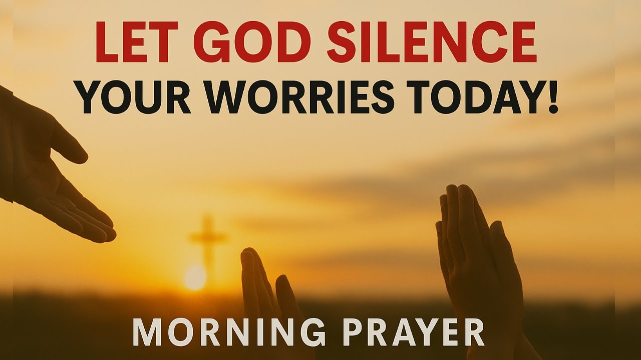 Today, Let God’s Voice Be Louder Than Your Fears | Morning Prayer