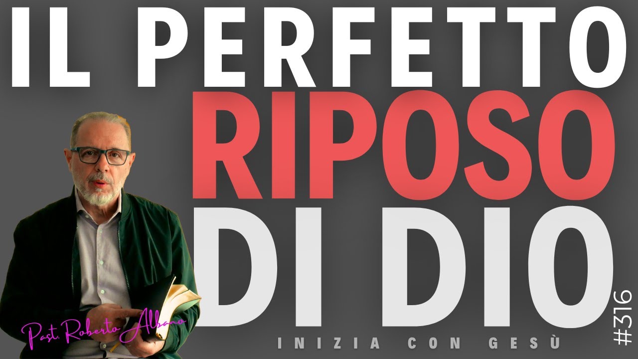 INIZIA CON GESÙIl Perfetto Riposo di Dio"