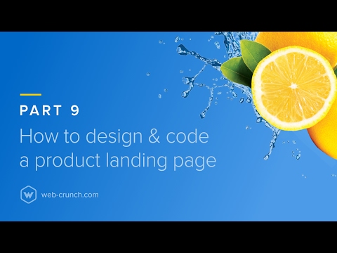 How To Design and Code a Product Landing Page -  Part 9