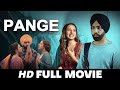 PANGE New Punjabi Movies 2025 Sargun Mehta Ammy Virk New Movie Punjabi Movies 2025