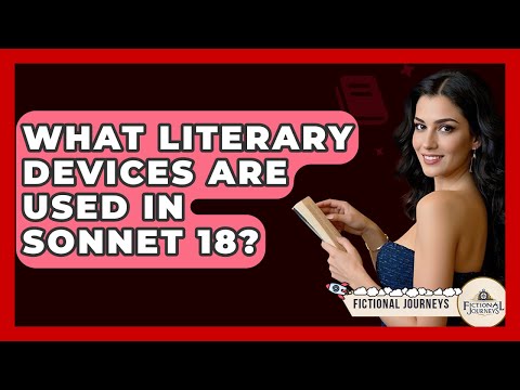 What Literary Devices Are Used In Sonnet 18? - Fictional Journeys