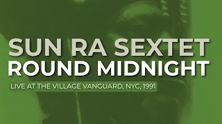 Sun Ra Sextet - Round Midnight - Live 1991 (Official Audio)