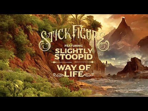 Stick Figure – "Way of Life" (feat. Slightly Stoopid) [Official Music Video]