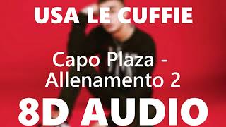 Capo Plaza - Allenamento 2 - 8D AUDIO