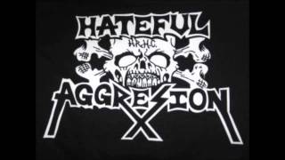 Hateful Aggresion-Eat Shit And Die