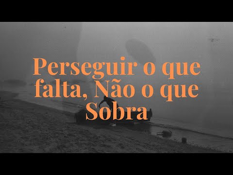 05 - Beli Remour - Perseguir o que falta, Não o que Sobra