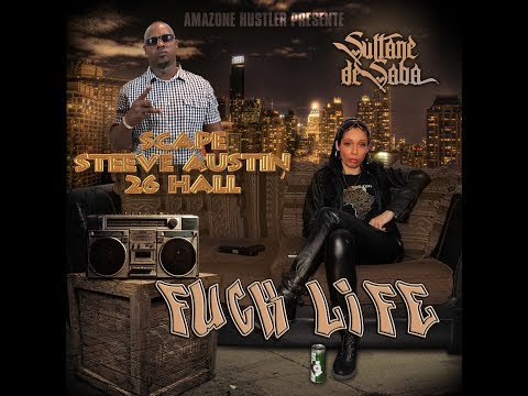 Rappeuse ★ Sultane2saba & Steeve Austin ★ Fuck Life