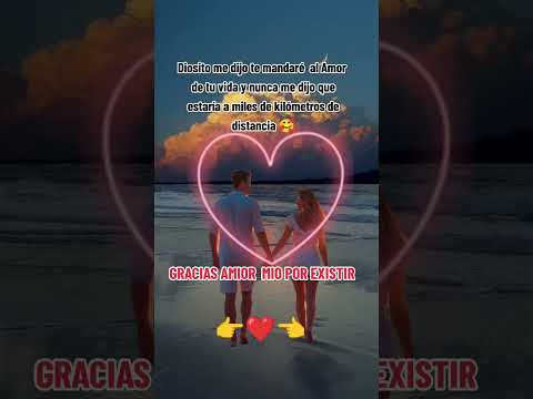 Gracias por existir Amor mío #amormio #amor #frases #unpocodetuamor #teamo #love #suscribense