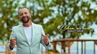 Xhavit Dedej - Llokum Me Arra