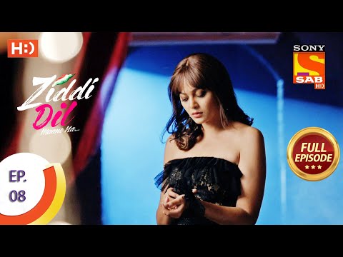 Ziddi Dil Maane Na - ज़िद्दी दिल माने ना- Ep 08 - Full Episode - 8th September  2021
