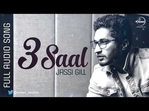 3 Saal (Full Audio Song) | Jassi Gill | Punjabi Song Collection | Speed Records