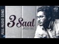 3 Saal Full Audio Song Jassi Gill Punjabi Song Collection Speed Records