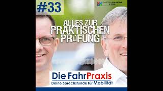 #33 Die FahrPraxis - Alles zur praktischen Prüfung