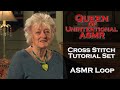 ASMR Loop Queen Of Unintentional ASMR Cross Stitch Tutorial Entire Set 1 Hour