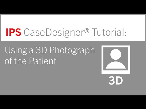 Using a 3D Photograph of the Patient | IPS CaseDesigner® Tutorial