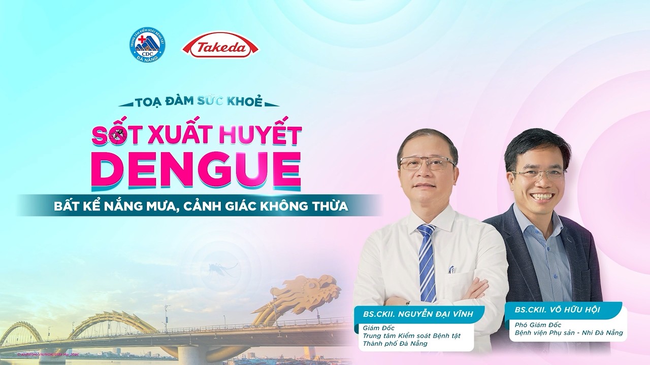 TỌA ĐÀM SỐT XUẤT HUYẾT DENGUE TẠI ĐÀ NẴNG