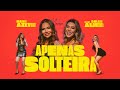 Naiara Azevedo - Apenas solteira feat Solange Almeida Naiara Azevedo - Apenas solteira feat Solange Almeida
