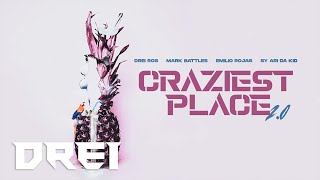 Drei Ros x Mark Battles x Emilio Rojas - Craziest Place 2.0 (ft. Sy Ari Da Kid)