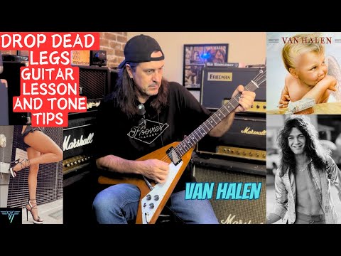 How To Play Drop Dead Legs By Van Halen - Easy And Accurate Breakdown And Tone Tips