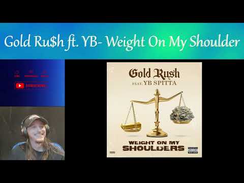 Gold Ru$h ft YB Spitta - Weight On My Shoulders  --YES!! (REACTION) 💖🔥🙏