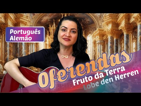 Fruto da Terra (Lobe den Herren) - CATÓLICA