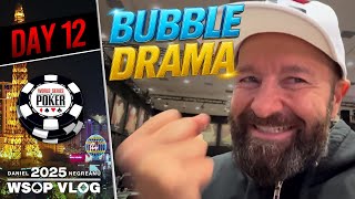 MAYHEM ON THE MONEY BUBBLE ⚔️ - Daniel Negreanu 2025 WSOP VLOG Day 12