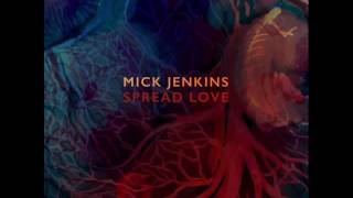 Mick Jenkins - Spread Love [Prod. By Sango]