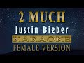 2 Much - Justin Bieber (KARAOKE) Female Version