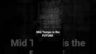 Download lagu Mid Tempo music is the future!!! mp3