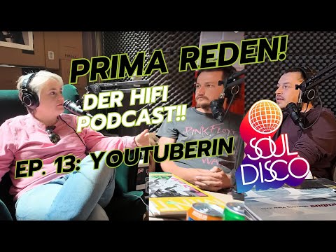 Prima Reden, der Hifi Podcast! EP. 13: Youtuberin und Plattenexpertin Souldisco